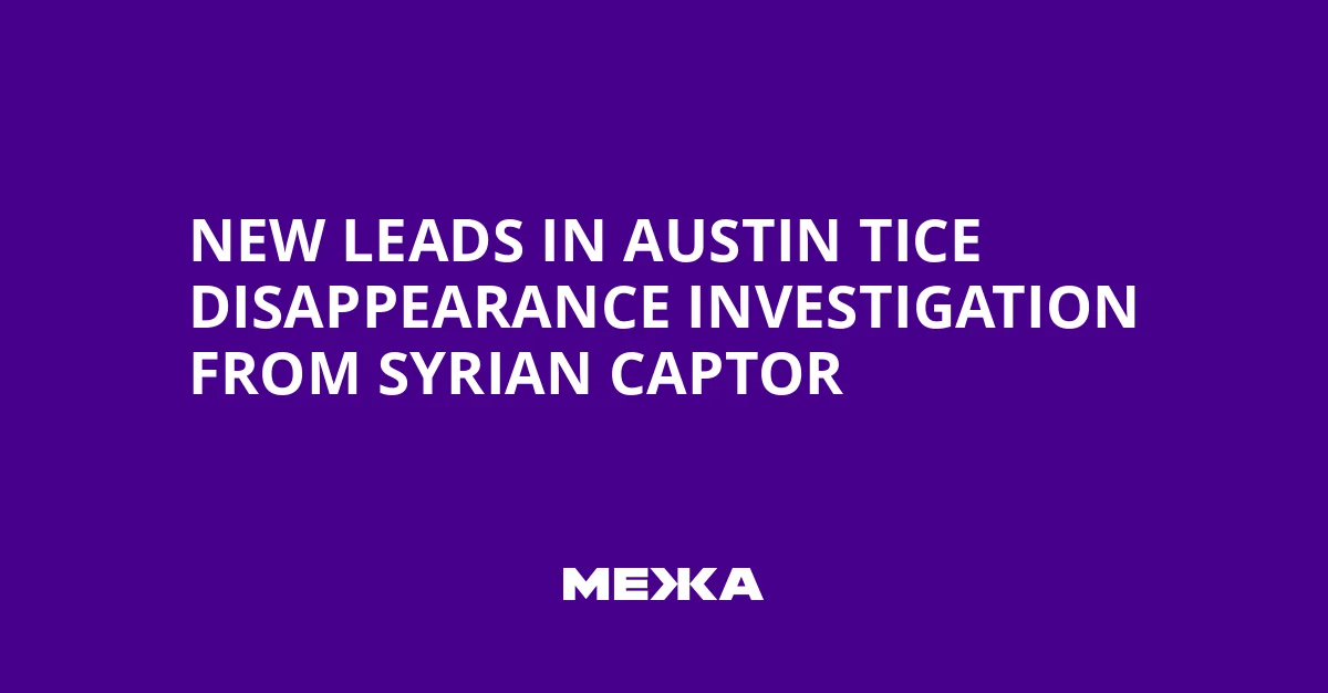 New Leads In Austin Tice Disappearance Investigati 20251028 123959