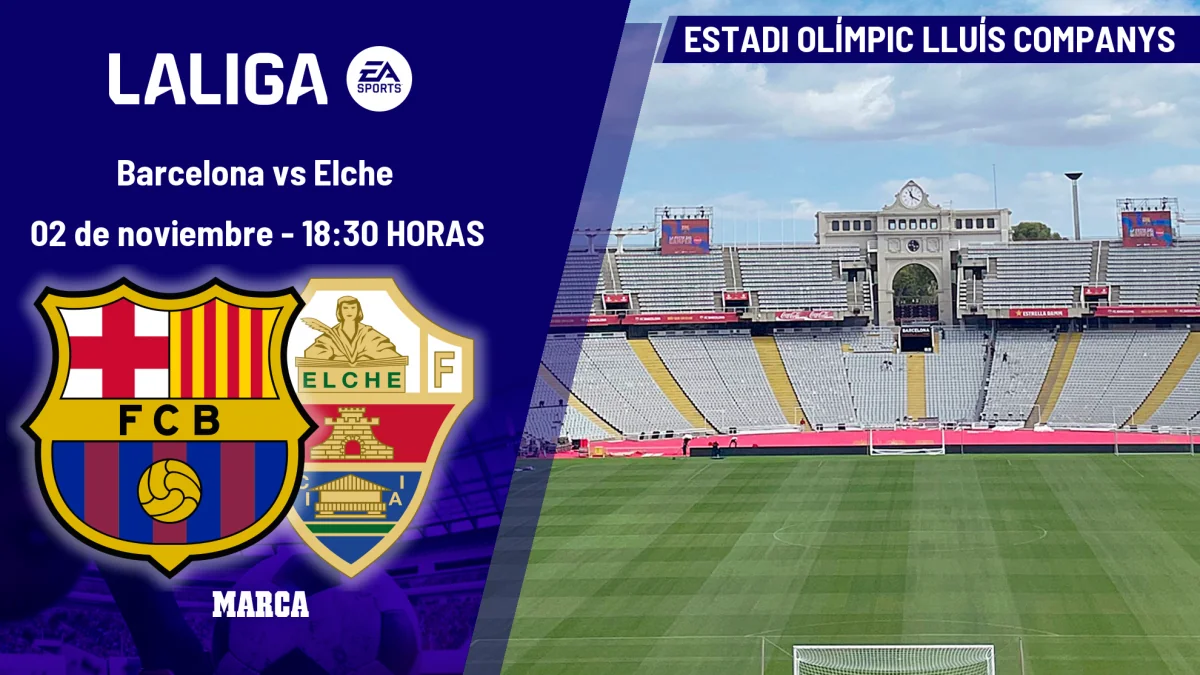 A que hora es hoy el Barca Elche horario y donde 20251102 171632