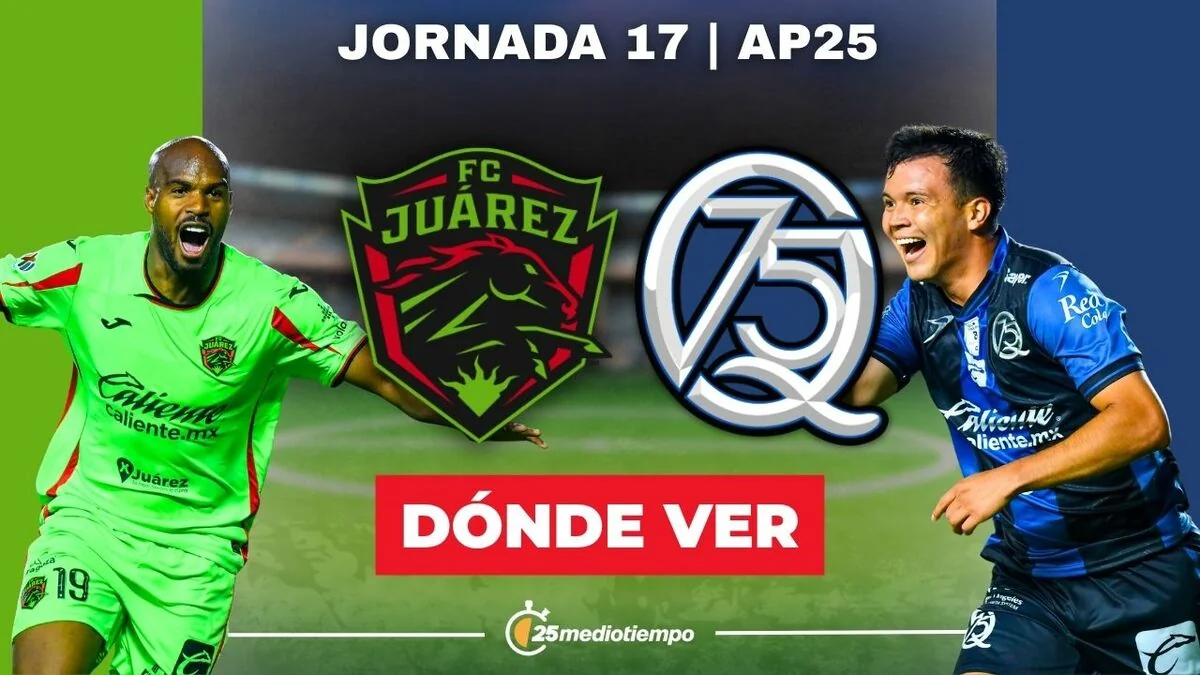 Juarez vs Queretaro EN VIVO A que hora y donde ver 20251108 023718